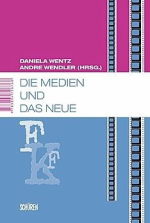Umschlag des Sammelbands Die Medien und das Neue